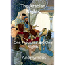 The Arabian Nights: One Thousand and One Nights
