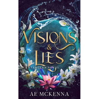 Visions & Lies: A Starglen Novel