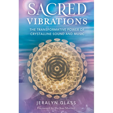 Sacred Vibrations: The Transformative Power of Crystalline Sound and Music