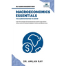 Macroeconomics Essentials You Always Wanted to Know