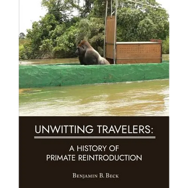 Unwitting Travelers: A History of Primate Reintroduction