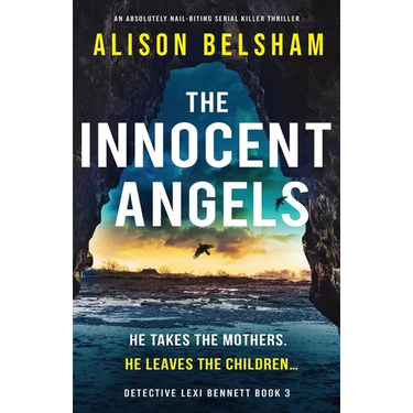 The Innocent Angels: An absolutely nail-biting serial killer thriller