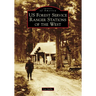 Us Forest Service Ranger Stations of the West