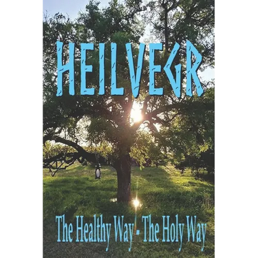 Heilvegr: The Healthy Way, The Holy Way