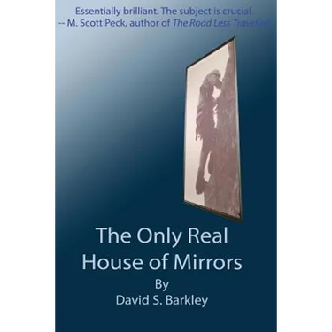 The Only Real House of Mirrors