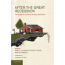 After the Great Recession: The Struggle for Economic Recovery and Growth