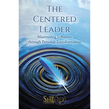 The Centered Leader: Maximizing Impact Through Personal Transformation