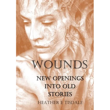 Wounds: New Openings Into Old Stories