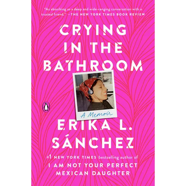 Crying in the Bathroom: A Memoir