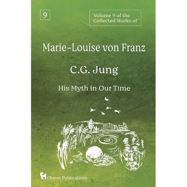 Volume 9 of the Collected Works of Marie-Louise von Franz: C.G. Jung: His Myth in Our Time