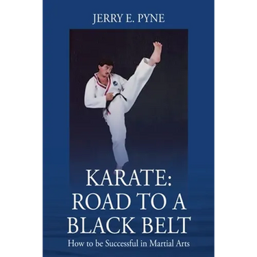 Karate: Road to a Black Belt: How to be successful in Martial Arts