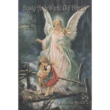 Dusty Angels and Old Diaries