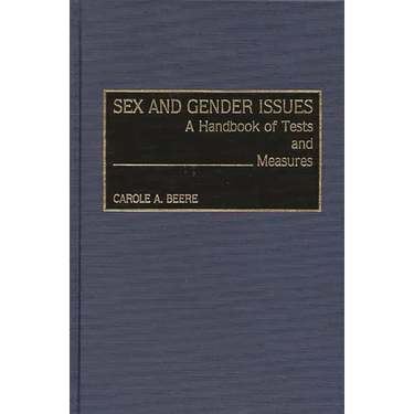 Sex and Gender Issues: A Handbook of Tests and Measures