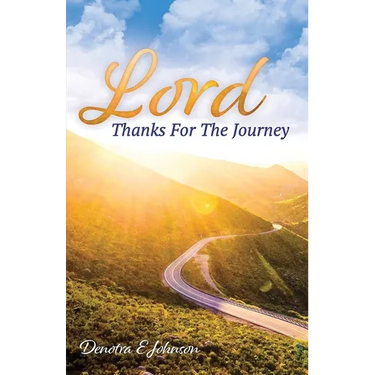 Lord, Thanks For The Journey