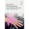 Punching Back: Gender, Religion and Belonging in Women-Only Kickboxing