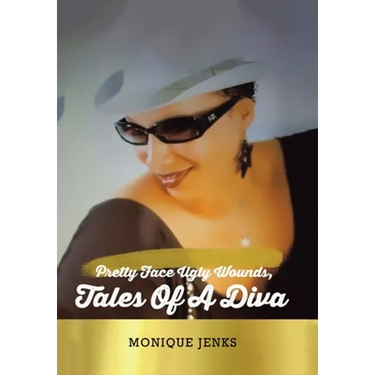 Pretty Face Ugly Wounds: Tales of a Diva