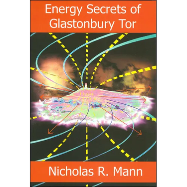 Energy Secrets of Glastonbury Tor