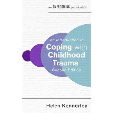 An Introduction to Coping with Childhood Trauma