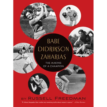 Babe Didrikson Zaharias: The Making of a Champion