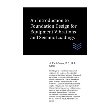 An Introduction to Foundation Design for Equipment Vibrations and Seismic Loadings