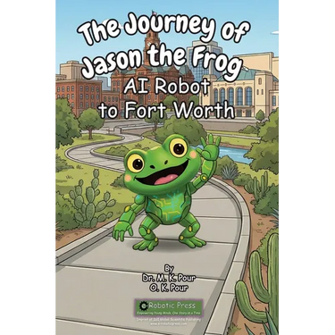 The Journey of Jason the Frog(TM) AI Robot to Fort Worth