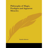 Philosophy of Magic, Prodigies and Apparent Miracles