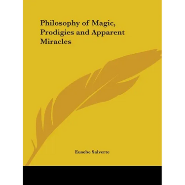 Philosophy of Magic, Prodigies and Apparent Miracles