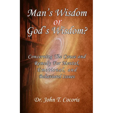 Man's Wisdom or God's Wisdom