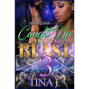 Caught Up Luvin' A Beast 3