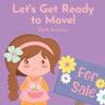 Let's Get Ready to Move!: Story to Prepare Children to Move to a New House