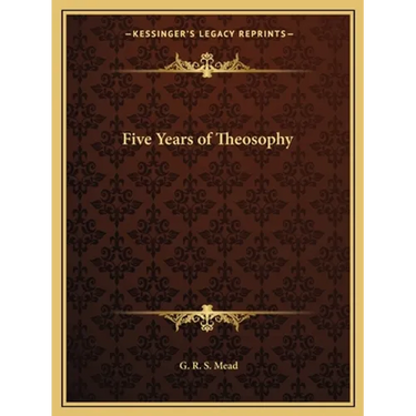 Five Years of Theosophy