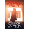 Criminally Good Stories Volume 2: 20 Private Investigator Mystery Short Stories