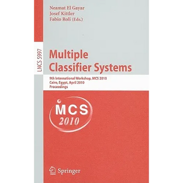 Multiple Classifier Systems: 9th International Workshop, MCS 2010, Cairo, Egypt, April 7-9, 2010, Proceedings