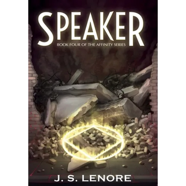 Speaker: Book Four of the Affinity Series