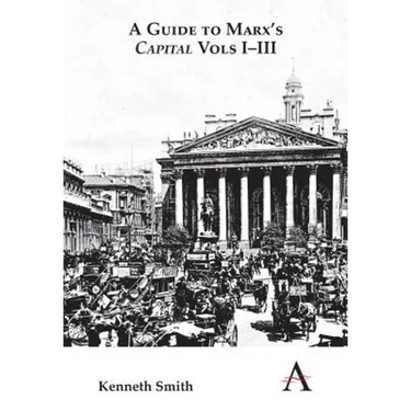 A Guide to Marx's 'Capital' Vols I-III