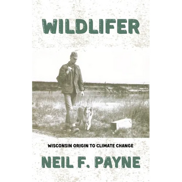 Wildlifer: Wisconsin Origin to Climate Change
