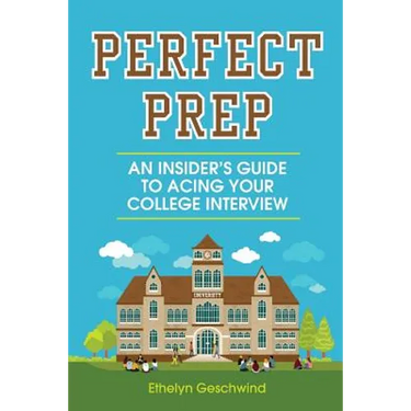 Perfect Prep: An Insider's Guide to Acing Your College Interview