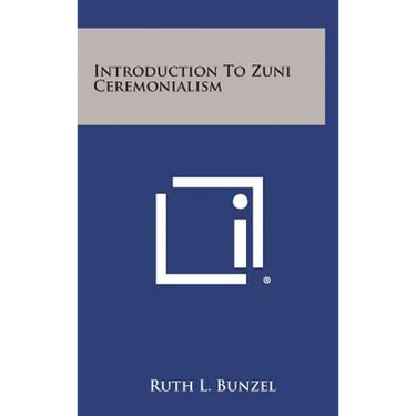 Introduction to Zuni Ceremonialism