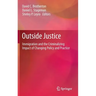 Outside Justice: Immigration and the Criminalizing Impact of Changing Policy and Practice
