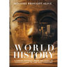 World History: A Visual Journey From The Dawn Of Civilization To The 21st Century
