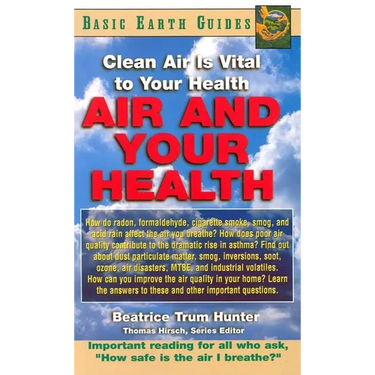 Air and Your Health: Clean Air Is Vital to Your Health