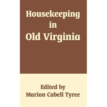 Housekeeping in Old Virginia