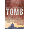 The Fisherman's Tomb: The True Story of the Vatican's Secret Search