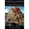 Christian Worship and Technological Change