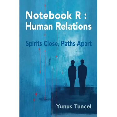 Notebook R - Human Relations: Spirits Close, Paths Apart