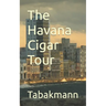 The Havana Cigar Tour