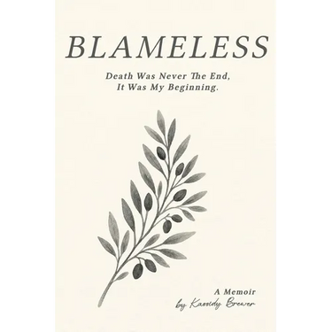 Blameless: Death Was Not My End, It Was My Beginning