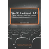 Work Lessons 101: What they Don't Teach You in School
