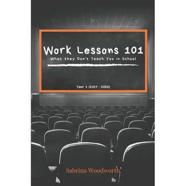 Work Lessons 101: What they Don't Teach You in School