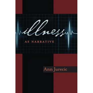 Illness as Narrative